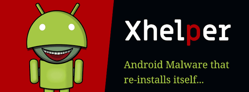 Malaware Xhelper sur Android